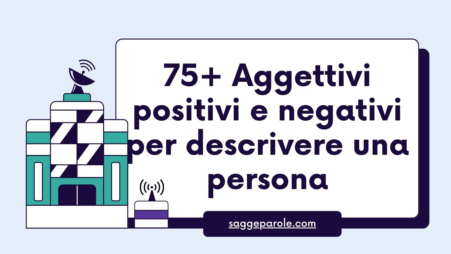 Aggettivi Per Definire Una Persona 75+ Aggettivi Positivi e Negativi per Descrivere Una Persona - FrasiIt.Com